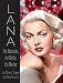 LANA: The Memories, the Myths, the Movies by
