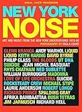 New York Noise: Art and Music from the New York Underground 1978-88: Photographs by Paula Court