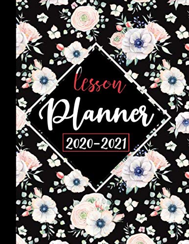 Lesson Planner 2020-2021: Lesson plan books for teachers / Academic Year Lesson Plan and Record Book with Floral Cover