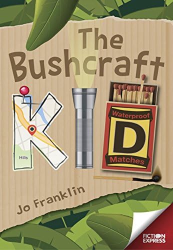 The Bushcraft Kid (Fiction Express) Paperback โ 30 Sept. 2016