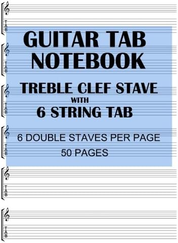 Guitar Tab Notebook: 6 string guitar TAB with treble clef stave
