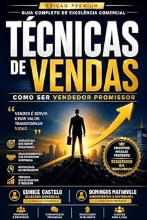 Livro Técnicas de Vendas: Como Ser um Vendedor Promissor: Estratégias modernas de vendas, negociação e alta performance comercial
