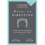 Notes on Directing: 130 Lessons in Leadership from the Director's Chair