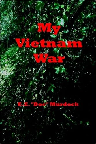 My Vietnam War Murdock E E Doc 9780923178239 Amazon Com Books