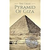 The Great Pyramid of Giza: A History From Beginning to Present