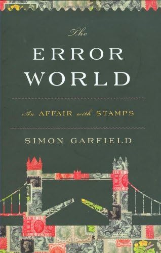 The Error World: An Affair With Stamps Hardcover – Deckle Edge, January 20, 2009