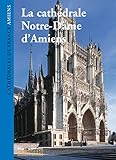 la cathedrale notre-dame d'amiens by 