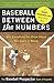 Baseball Between the Numbers: Why Everything You Know About the Game Is Wrong