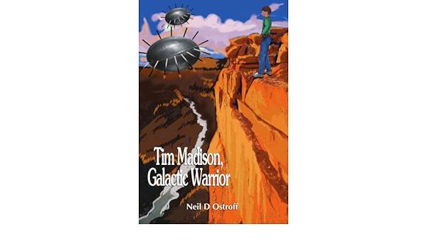 Tim Madison Galactic Warrior Ostroff Neil 9780595301218 Amazon Com Books