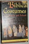 Biblical costumes for church and school;