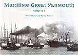 Image de Maritime Great Yarmouth: v. 1: A Portrait in Photographs and Old Postcards
