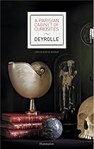 A Parisian Cabinet of Curiosities: Deyrolle A Parisian Cabinet of Curiosities: Deyrolle