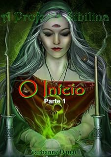 Livro A Profecia Sibilina O INÍCIO: Parte 1