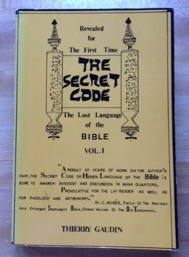 The secret code, or, The hidden language of the Bible