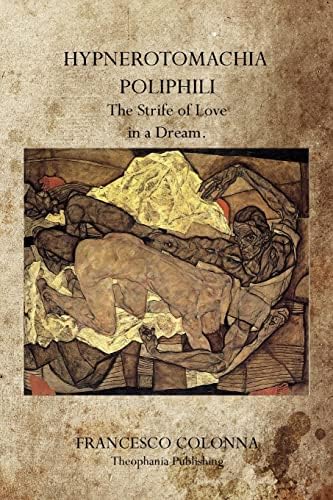 Amazon.com: Hypnerotomachia Poliphili: The Strife of Love in a