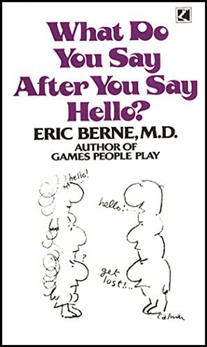 What Do You Say After You Say Hello? Paperback – March 31, 1975