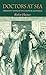 Doctors at Sea: Emigrant Voyages to Colonial Australia by R. Haines