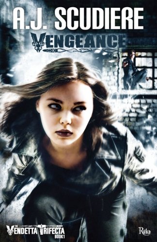 Vengeance: Book 1 - The Vendetta Trifecta