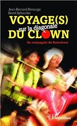 Voyage(s) sur la diagonale du clown
