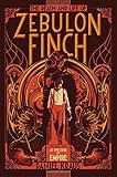 The Death and Life of Zebulon Finch, Volume One: At the Edge of Empire