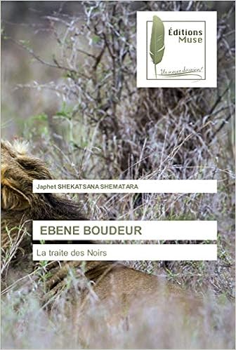 Ebene Boudeur La Traite Des Noirs French Edition Shekatsana Shematara Japhet 9786202296229 Amazon Com Books