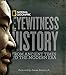 Eyewitness to History: From Ancient Times to the Modern Era