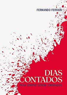 Livro DIAS CONTADOS: Para sempre serem lembrados
