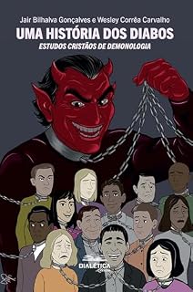 Livro Uma História dos Diabos: Estudos cristãos de demonologia