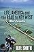 LIFE, AMERICA and the ROAD to KEY WEST  A Biker's Perspective