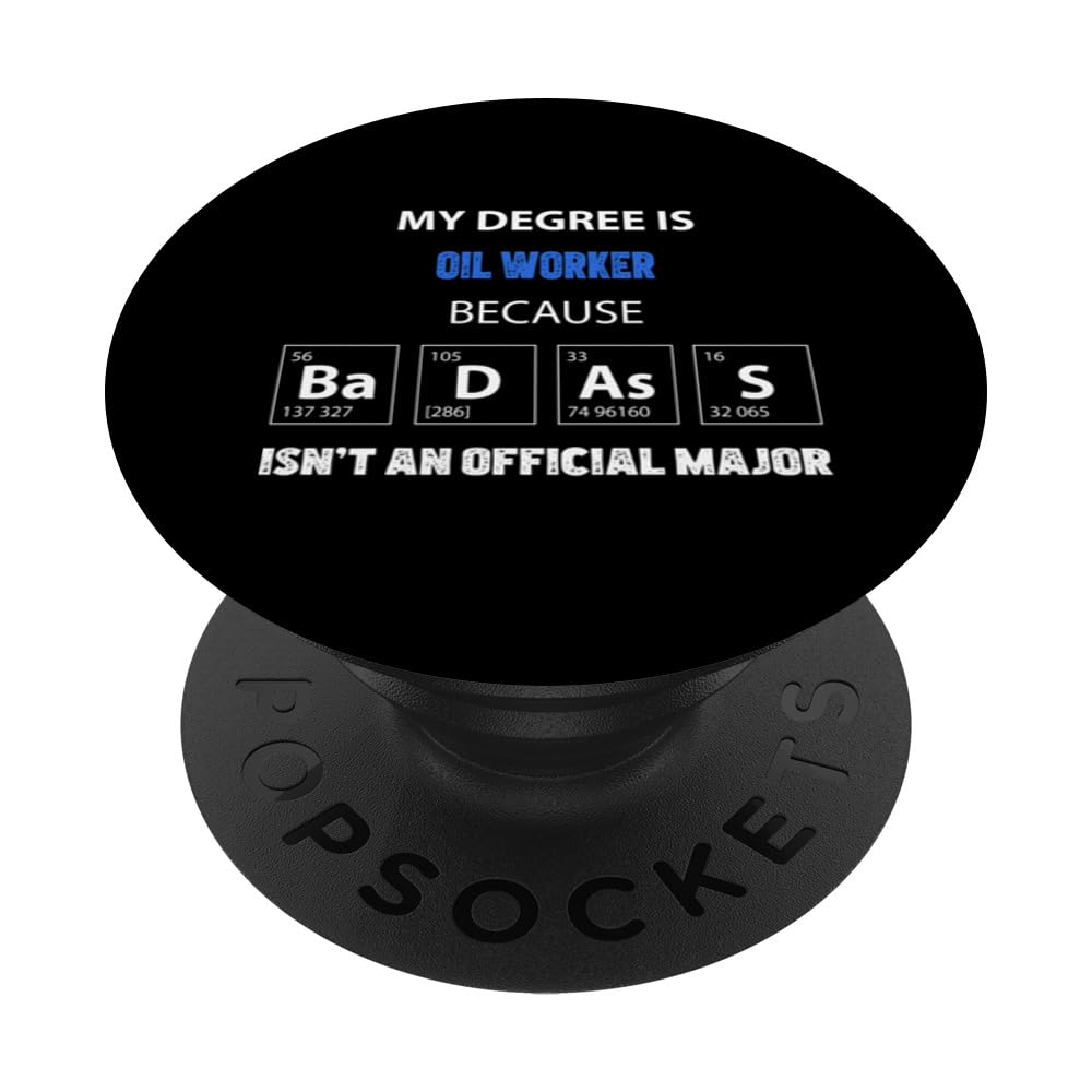 Oil Worker funny quote badass on my resume PopSockets Swappable PopGrip