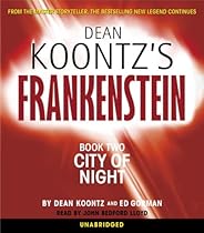City of Night (Dean Koontz's Frankenstein, Book 2) City of Night (Dean Koontz's Frankenstein, Book 2)
