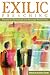 Exilic Preaching: Testimony for Christian Exiles in an Increasingly Hostile Culture by 