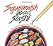 Squeamish About Sushi: And other Food Adventures in Japan by Betty Reynolds