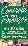 Controla tus finanzas en 30 días (Spanish Edition) by Deborah Pegues