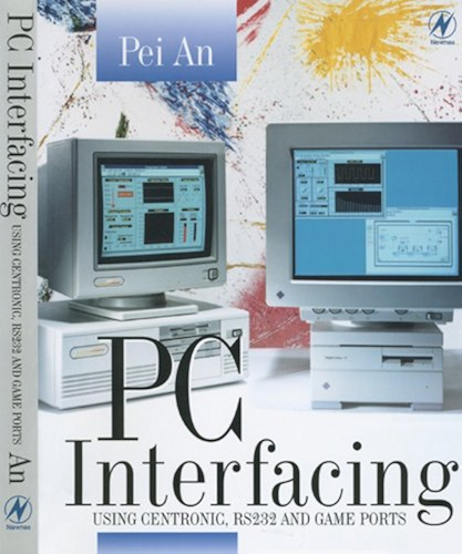 Download PC Interfacing: Practical Guide to Centronic, RS232 and Game Ports (English Edition) PDF