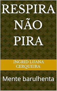 Livro Respira não pira: Mente barulhenta