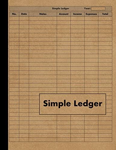 Simple Ledger: Large Simple Ledger Cash Book for Bookkeeping - 120 Pages - Perfect Bound Income Expense White Notebook Paper For Business