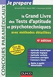 Le grand livre des tests d'aptitude et psychotechniques - 4e ed - avec mÃ©thodes dÃ©taillÃ©es by 