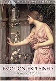 Emotion Explained (Series in Affective Science)
