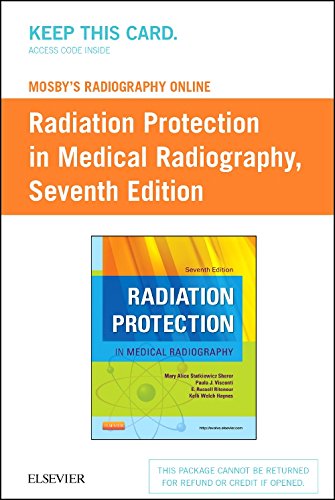 Mosby's Radiography Online Radiation Protection in Medical Radiography (Access Code), 7e