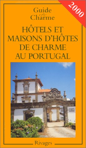 Hôtels et maisons d'hôtes de charme au Portugal