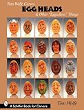 Tom Wolfe Carves Egg Heads & Other 