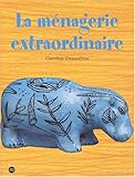 La menagerie extraordinaire by