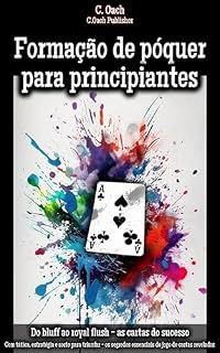 Livro Formação de póquer para principiantes: Com tática, estratégia e sorte para triunfar - os segredos essenciais do jogo de cartas revelados