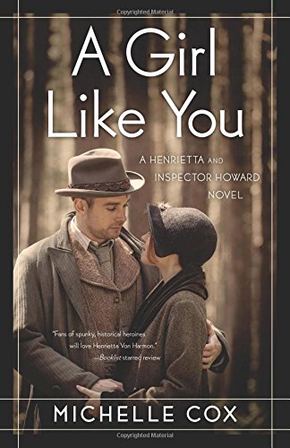 Download A Girl Like You: A Henrietta and Inspector Howard Novel (The Henrietta and Inspector Howard series)
