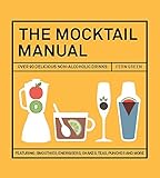 Image de The Mocktail Manual: Smoothies, energisers, presses, teas, and other non-alcoholic drinks