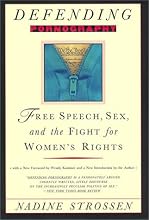 Defending Pornography: Free Speech, Sex, and the Fight for Women's Rights