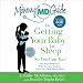 The Mommy MD Guide to Getting Your Baby to Sleep by