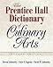 The Prentice Hall Dictionary Of Culinary Arts