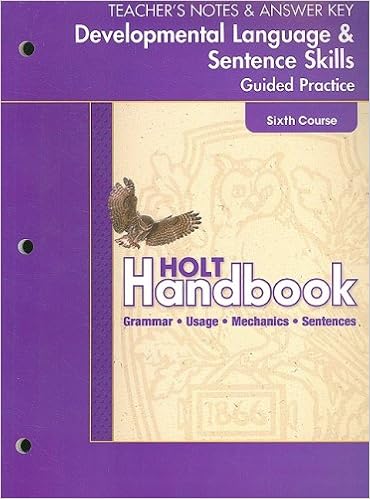 Holt Handbook Developmental Language And Sentence Skills Guided Practice Sixth Course Teacher S Notes And Answer Key Holt Rinehart Winston 9780030664113 Books
